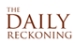 The Daily Reckoning picture
