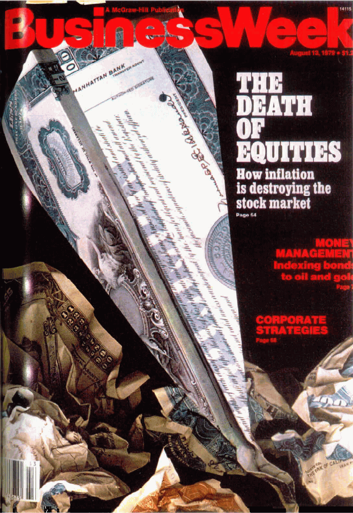  1979's major news publications declaring the death of equities or 1988's 