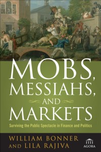 Mobs, Messiahs, and Markets