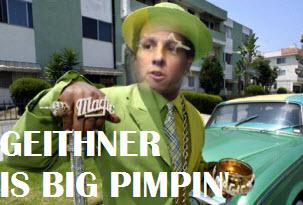 Tim Geithner Big Pimpin