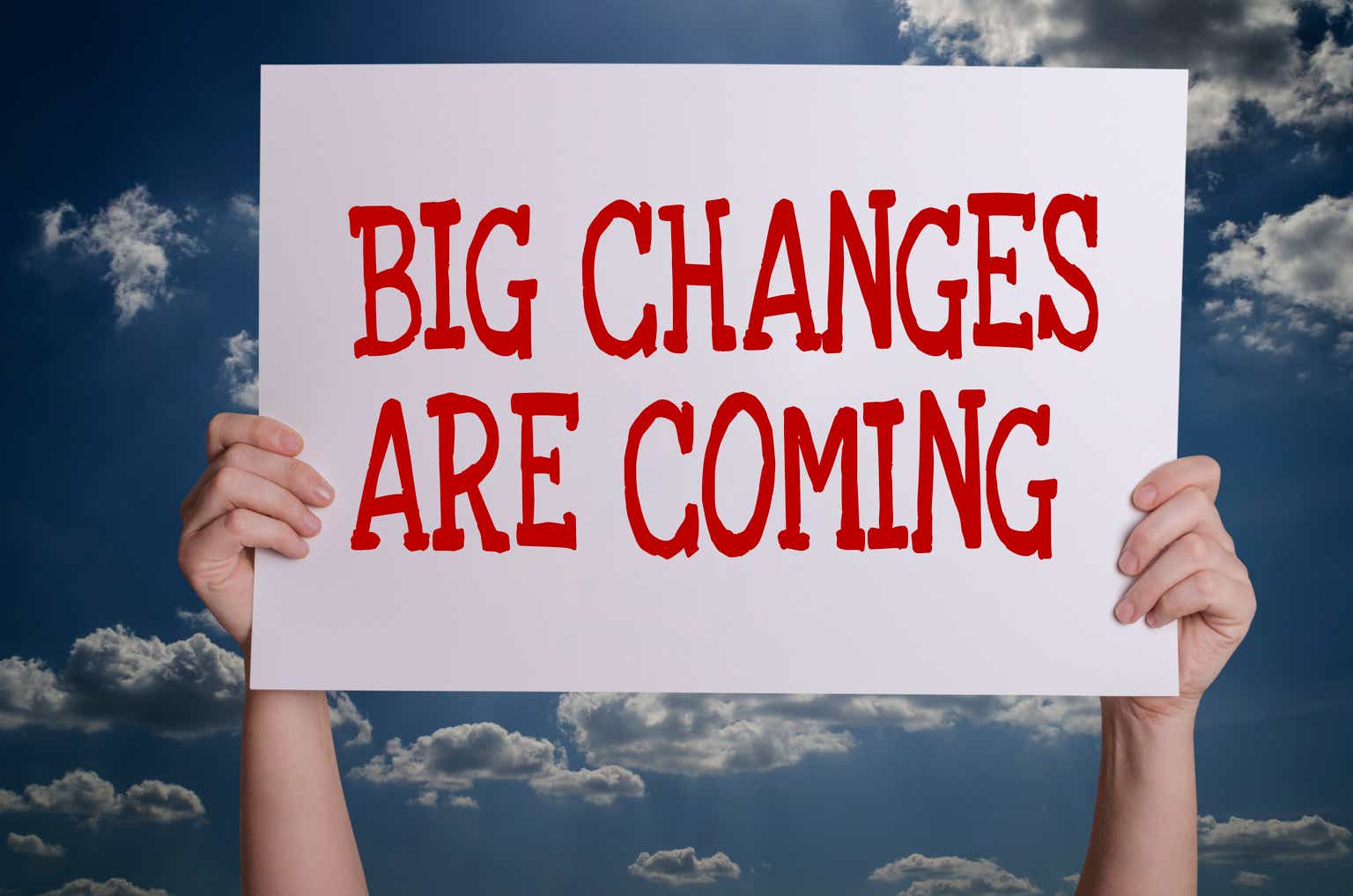 Changes are coming картинки. Big changes. Big изменения. Are you coming.