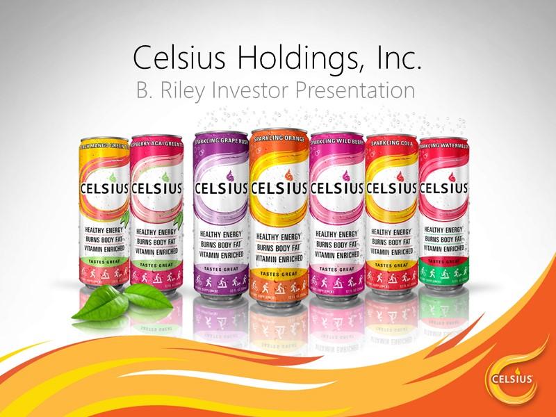 Celsius Holdings, Inc. Management Presentation From The B. Riley