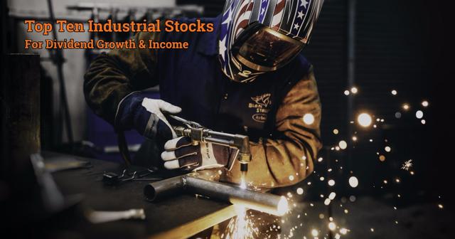 Top Ten Industrial Stocks For Dividend Growth And Income