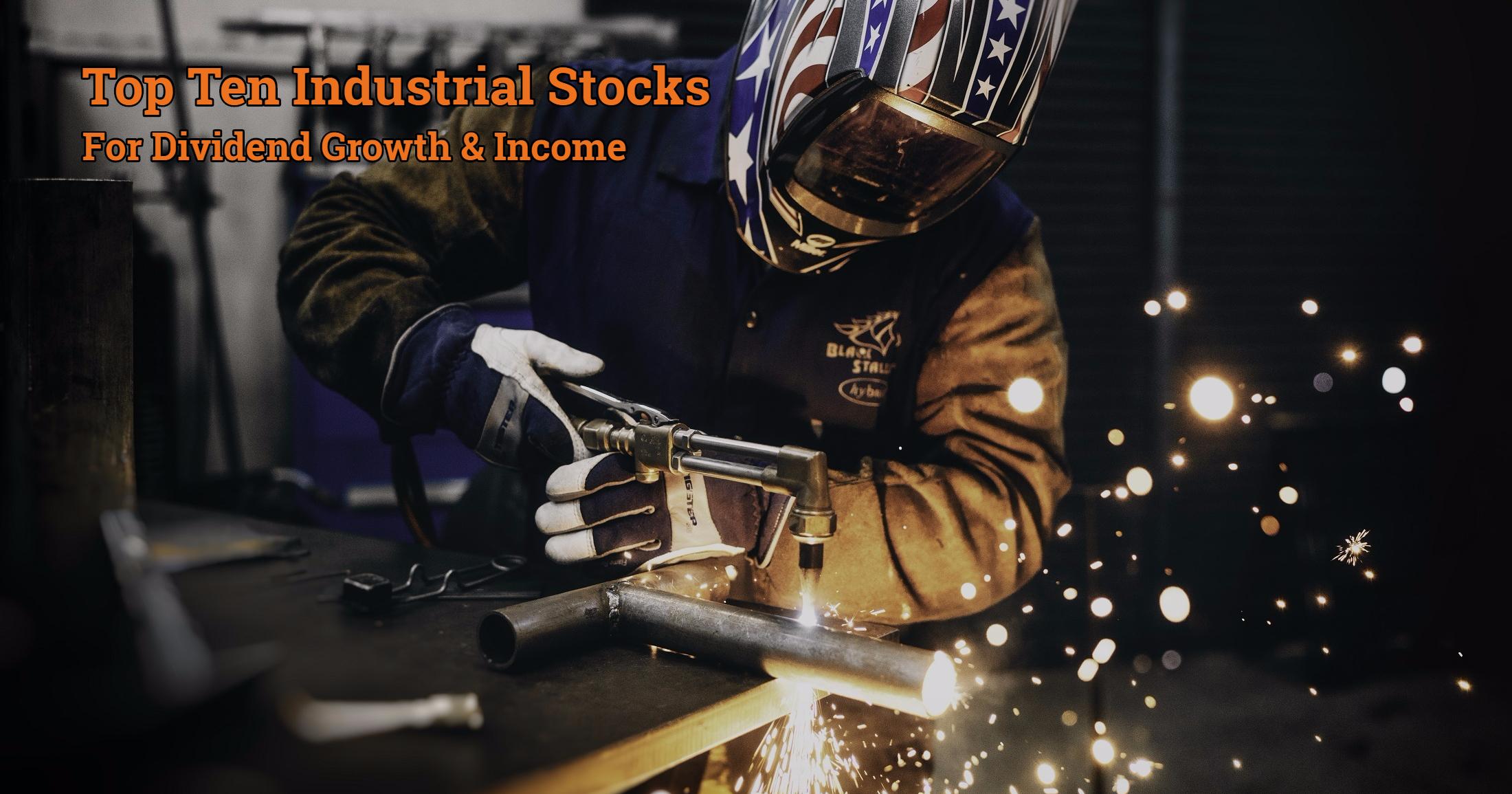 Top 10 Industrial Stocks For Dividend Growth And Seeking Alpha
