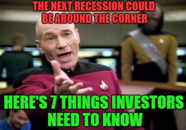 The Next Recession Could Be Closer Than You Think: 7 Things Investors ...