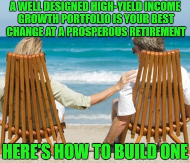 How To Build A High Yield Dividend Retirement Portfolio How To Build A High Yield Dividend Retirement Portfolio