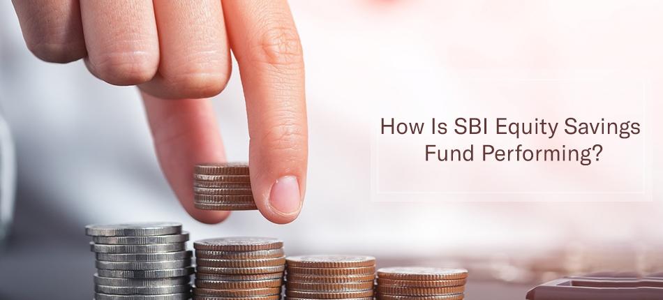 How Is SBI Equity Savings Fund Performing? | Seeking Alpha