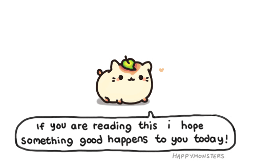 I Hope Something Good Happens For You Today