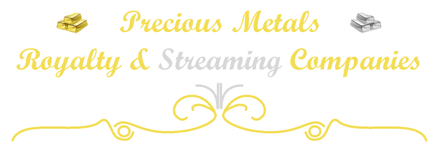 Precious Metals Royalty And Streaming Companies The March Report