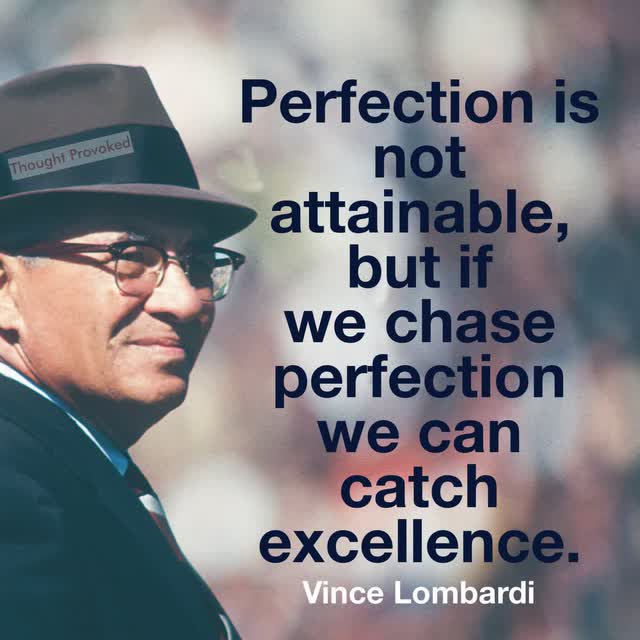 Excellence From Striving For Perfection
