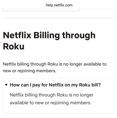 Netflix's help section saying Roku pay no longer available for new customers