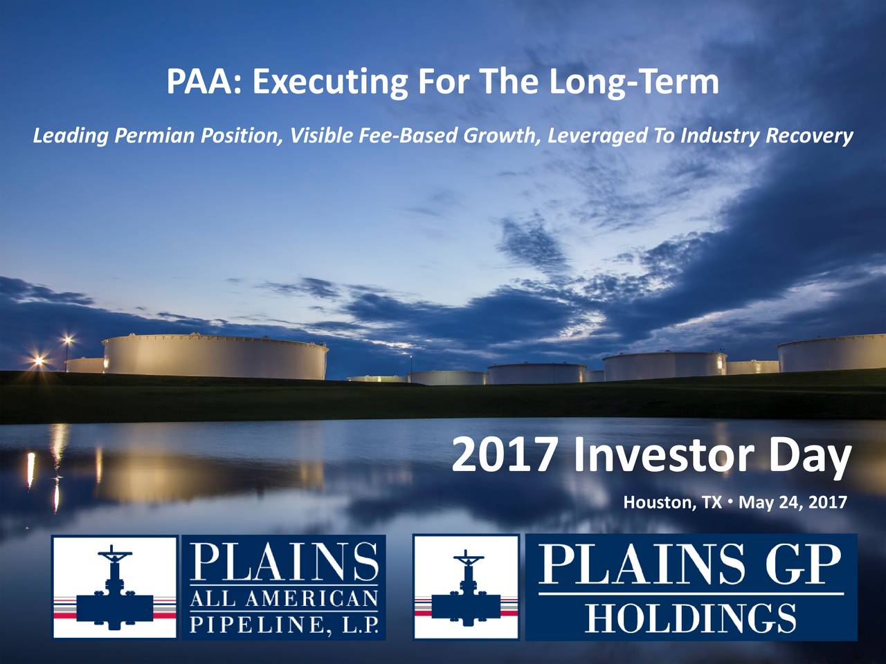 Plains All American Pipeline Investor Relations Plains All American Pipeline (PAA) Investor Presentation - Slideshow