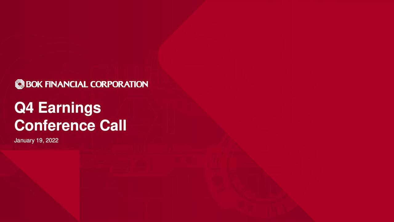 BOK Financial Corporation 2021 Q4 Results Earnings Call   1 