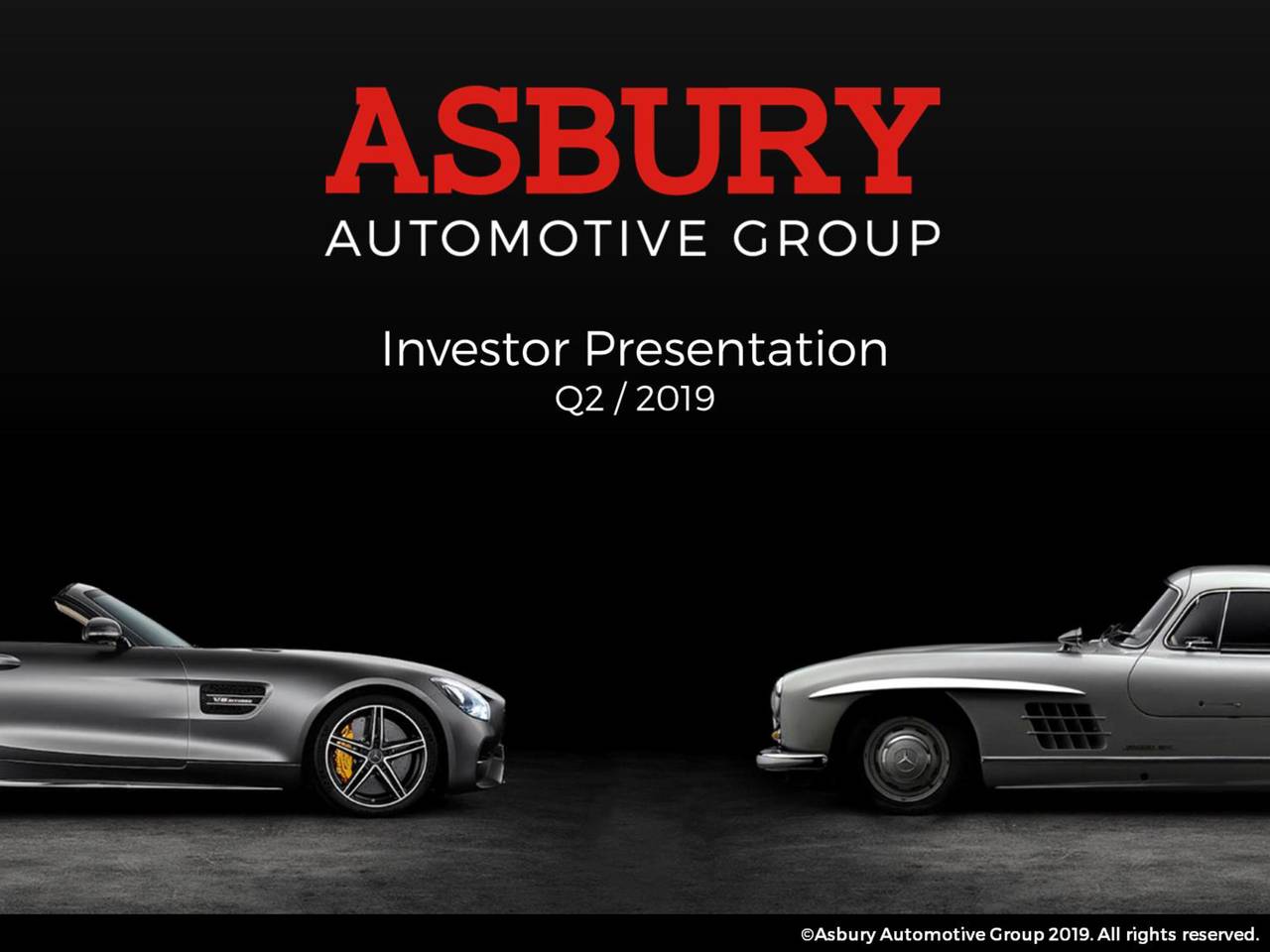 Asbury Automotive Group, Inc. 2019 Q2 Results Earnings Call Slides
