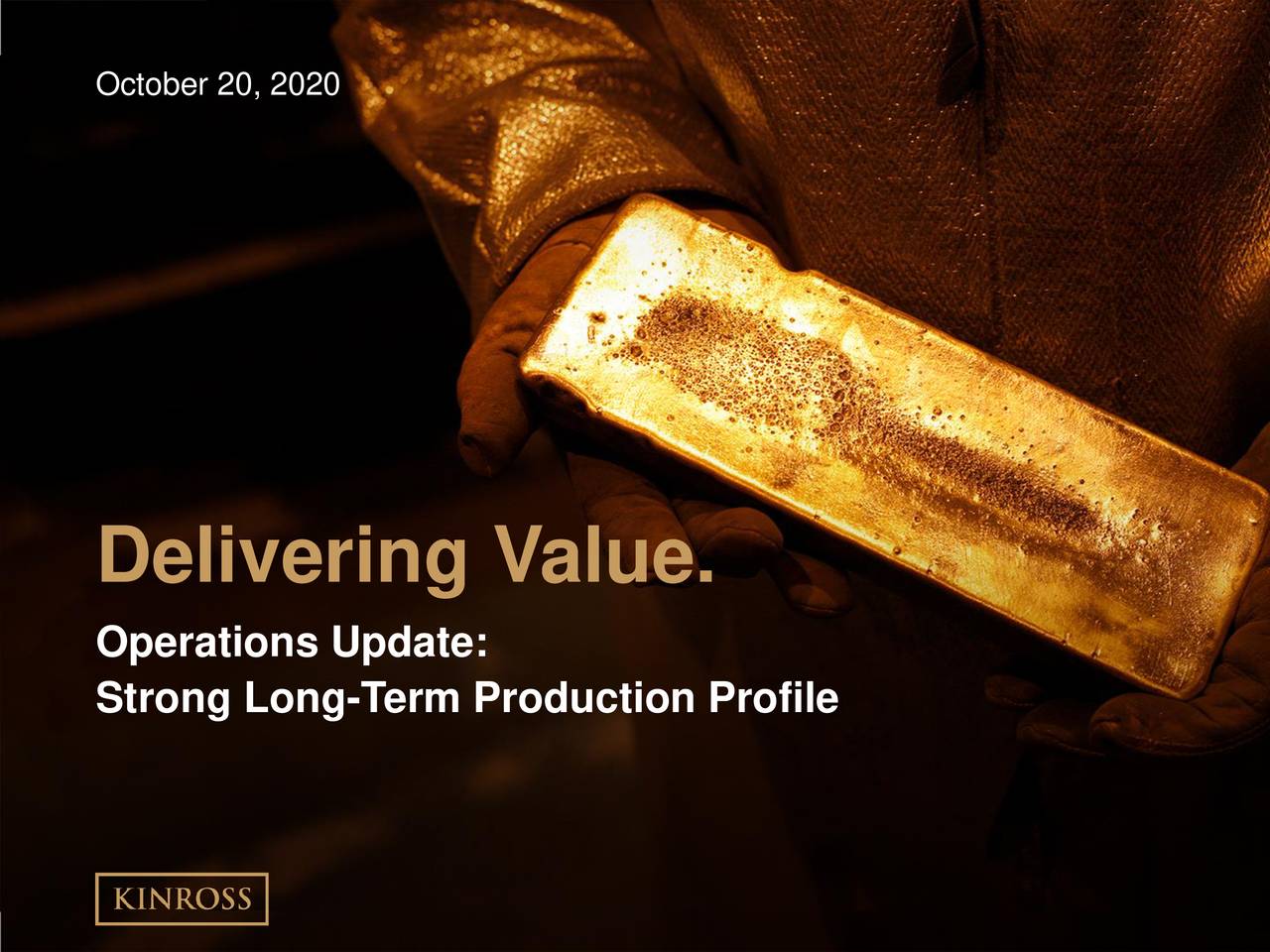 Kinross Gold Corporation (KGC) Guidance and Business Update Slideshow