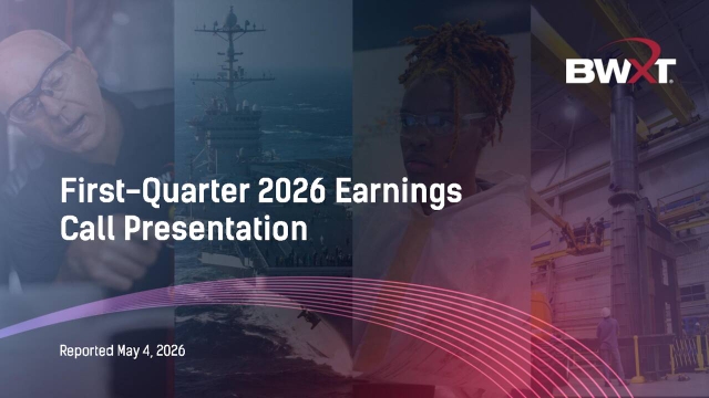 BWX Technologies, Inc. 2026 Q1 - Results - Earnings Call Presentation ...