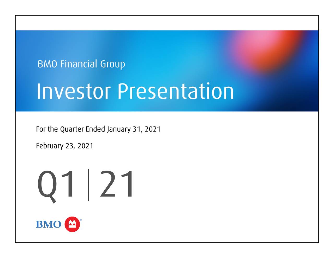 Bank of Montreal 2021 Q1 Results Earnings Call Presentation (NYSE