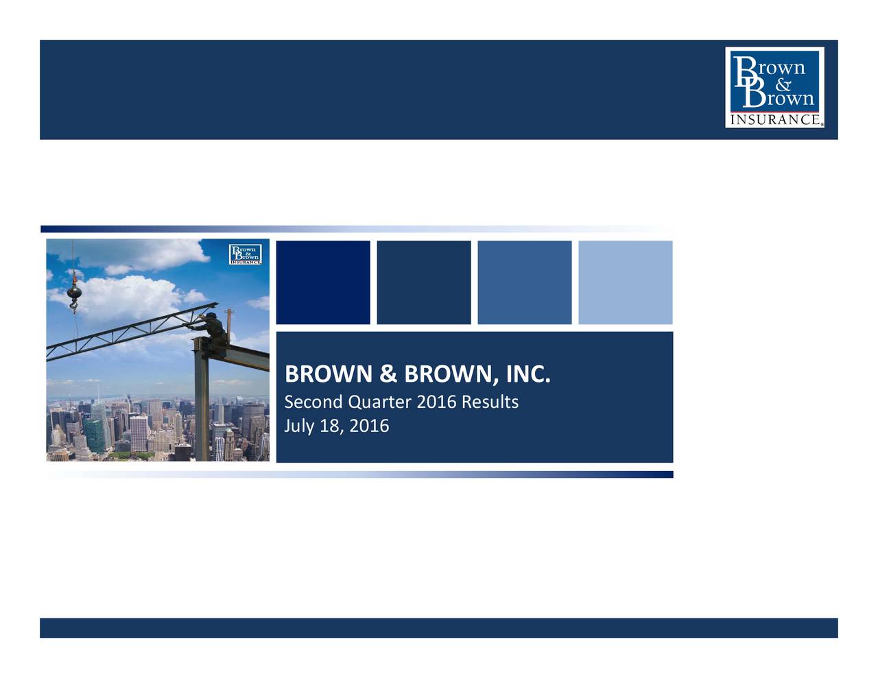 Brown & Brown Insurance 2016 Q2 Results Earnings Call Slides (NYSE
