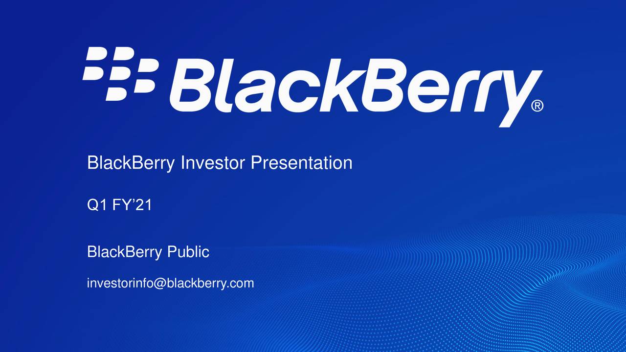 BlackBerry Limited 2021 Q1 - Results - Earnings Call Presentation (NYSE ...