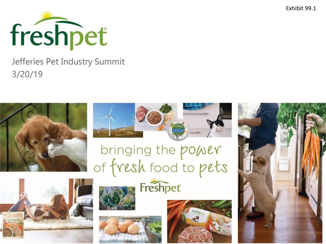 Freshpet (FRPT) Presents At Jefferies Pet Industry Summit Slideshow