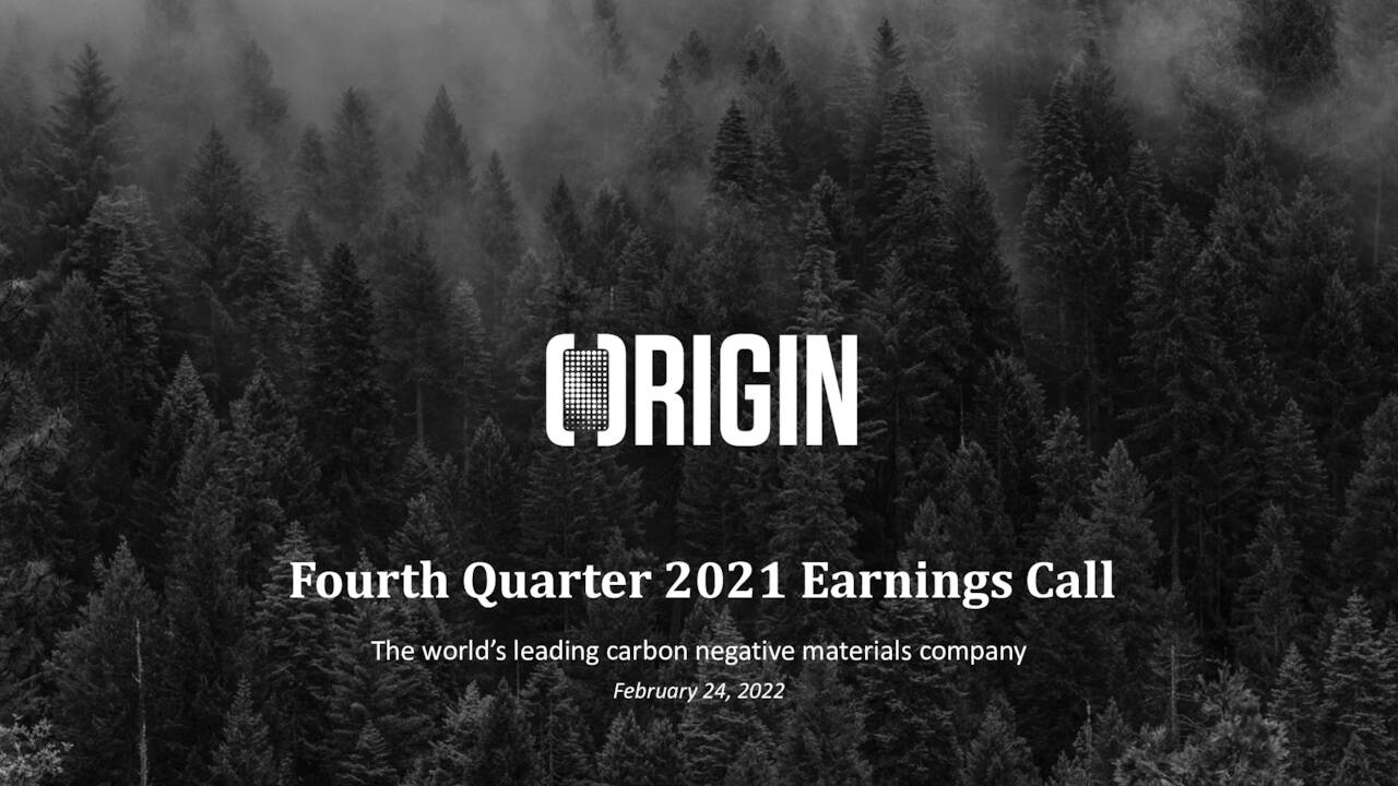 Origin Materials, Inc. 2021 Q4 Results Earnings Call Presentation