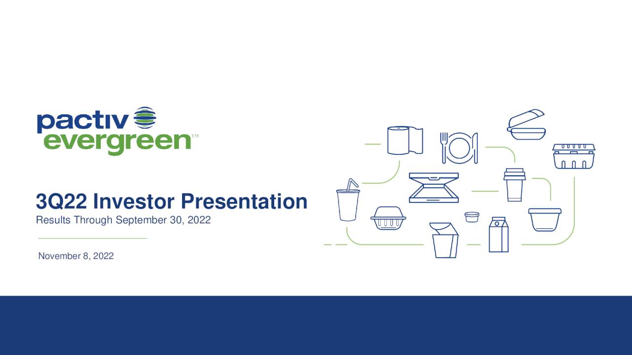 pactiv-evergreen-inc-2022-q3-results-earnings-call-presentation