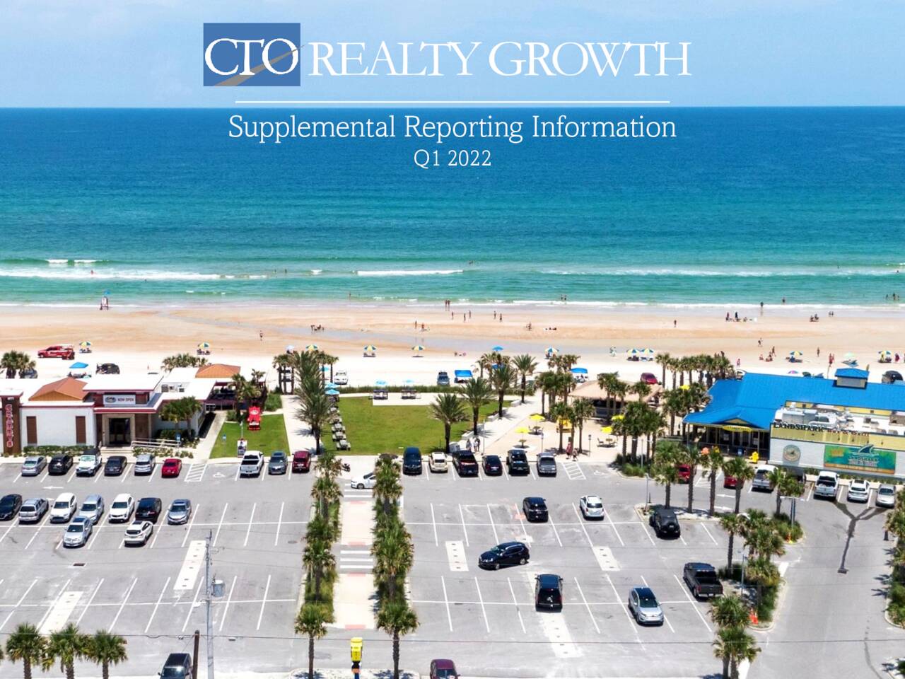 CTO Realty Growth, Inc. 2022 Q1 Results Earnings Call Presentation