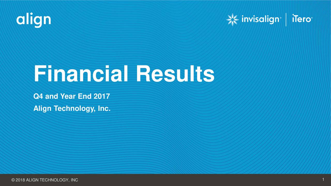 Align Technology, Inc. 2017 Q4 Results Earnings Call Slides (NASDAQ