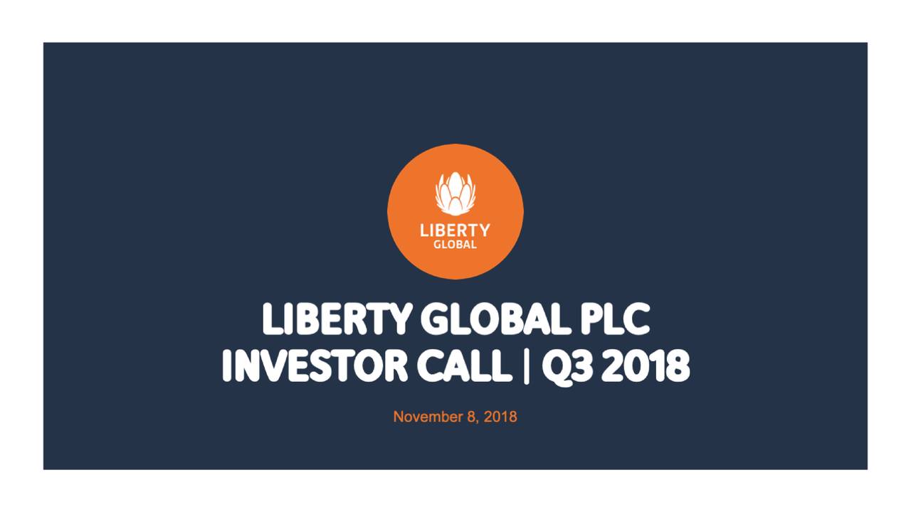 Liberty Global, Inc. 2018 Q3 Results Earnings Call Slides (NASDAQ