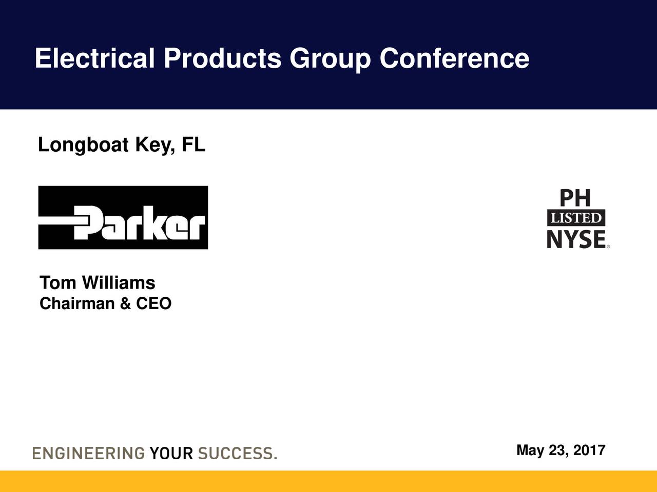 ParkerHannifin (PH) Presents At Electrical Products Group 2017 Annual