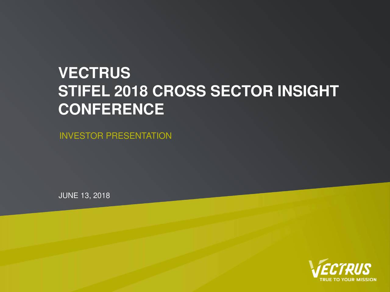 Vectrus (VEC) Presents At Stifel 2018 Cross Sector Insight Conference ...