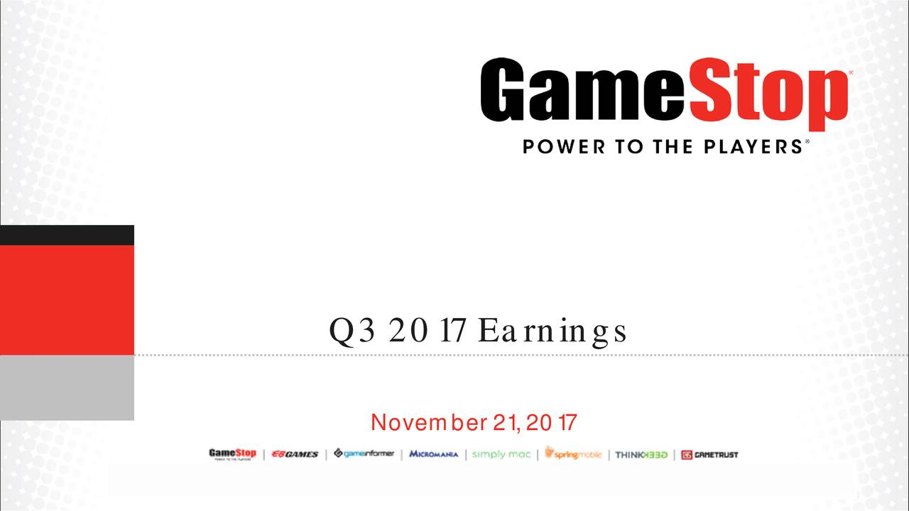 GameStop Corp. 2017 Q3 - Results - Earnings Call Slides (NYSE:GME ...