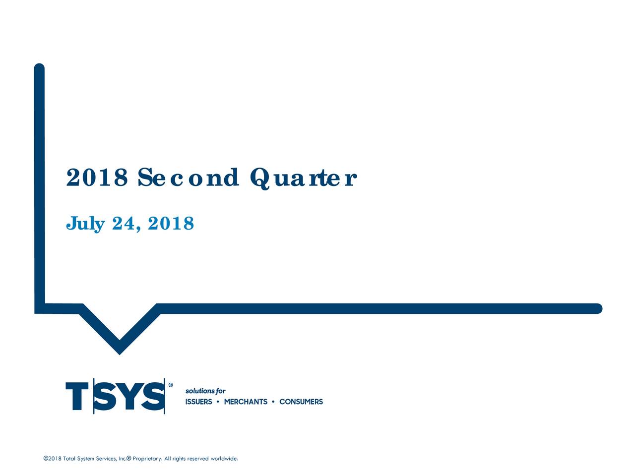 Total System Services, Inc. 2018 Q2 Results Earnings Call Slides
