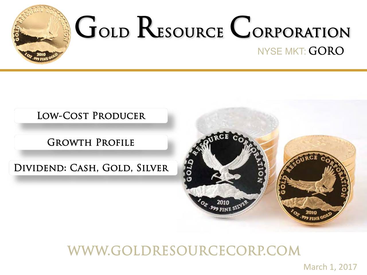 Gold Resource Corporation 2016 Q4 Results Earnings Call Slides
