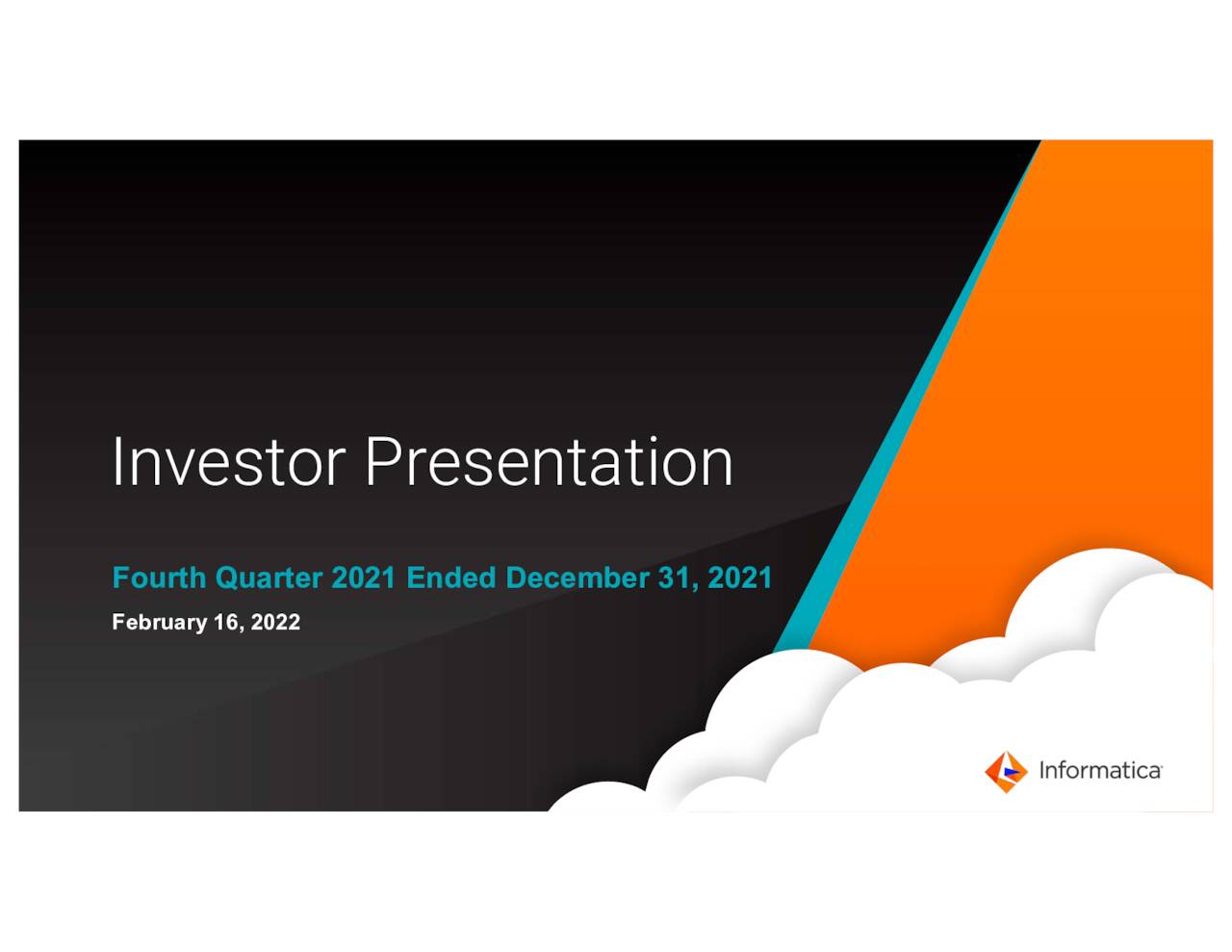 Informatica Inc. 2021 Q4 - Results - Earnings Call Presentation (NYSE ...