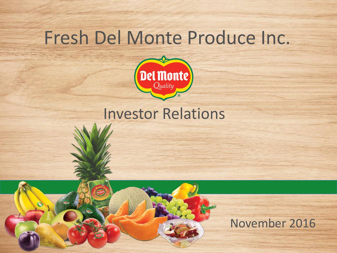 Fresh Del Monte Produce Inc. 2016 Q3 Results Earnings Call Slides