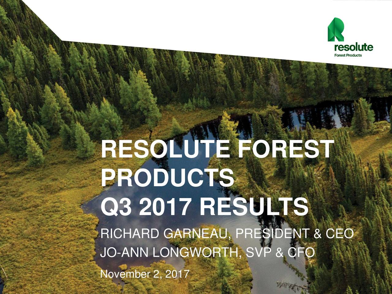 Resolute Forest Products, Inc. 2017 Q3 Results Earnings Call Slides