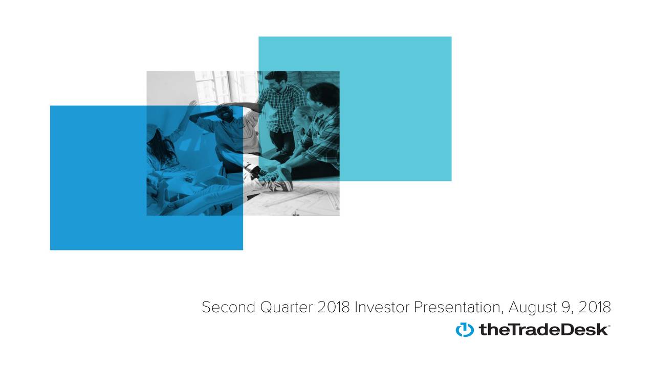 The Trade Desk 2018 Q2 Results Earnings Call Slides (NASDAQTTD