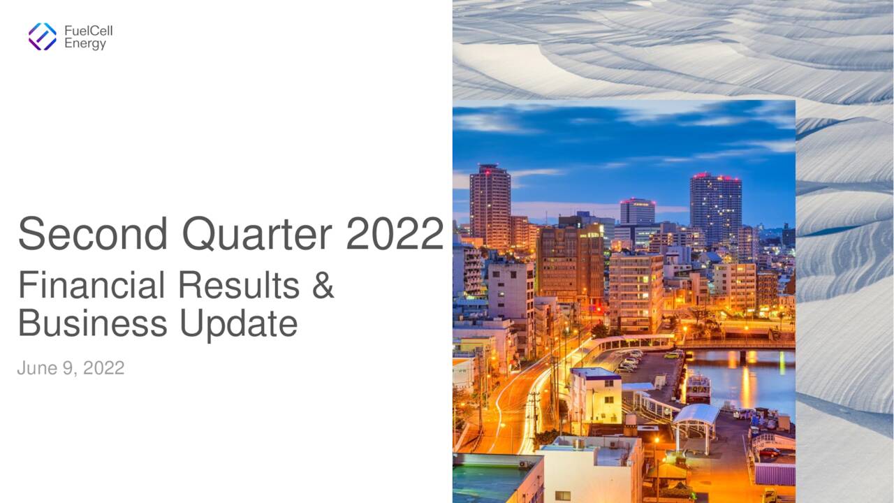 FuelCell Energy, Inc. 2022 Q2 Results Earnings Call Presentation (NASDAQFCEL) Seeking Alpha