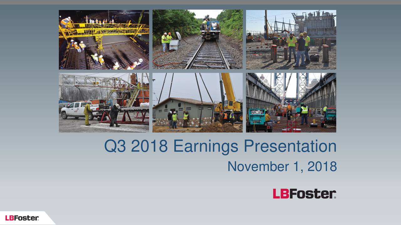 L.B. Foster Company 2018 Q3 - Results - Earnings Call Slides (NASDAQ ...