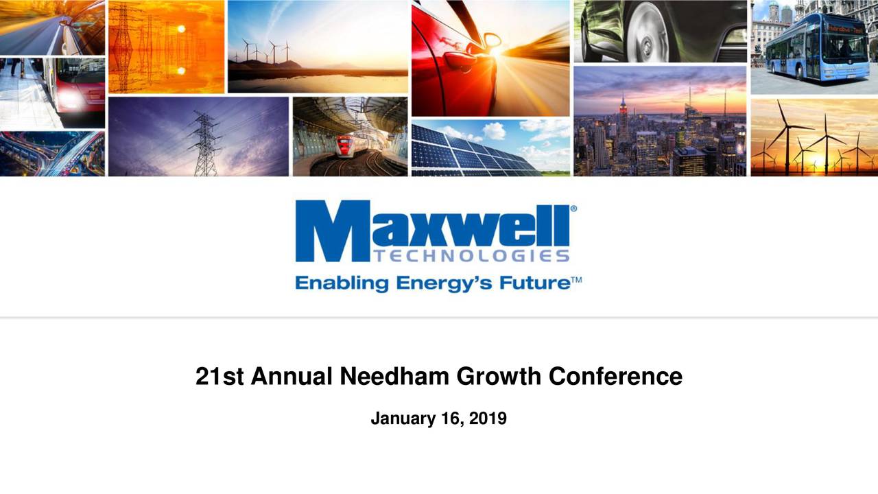 Maxwell Technologies (MXWL) Presents At 21st Annual Needham Growth