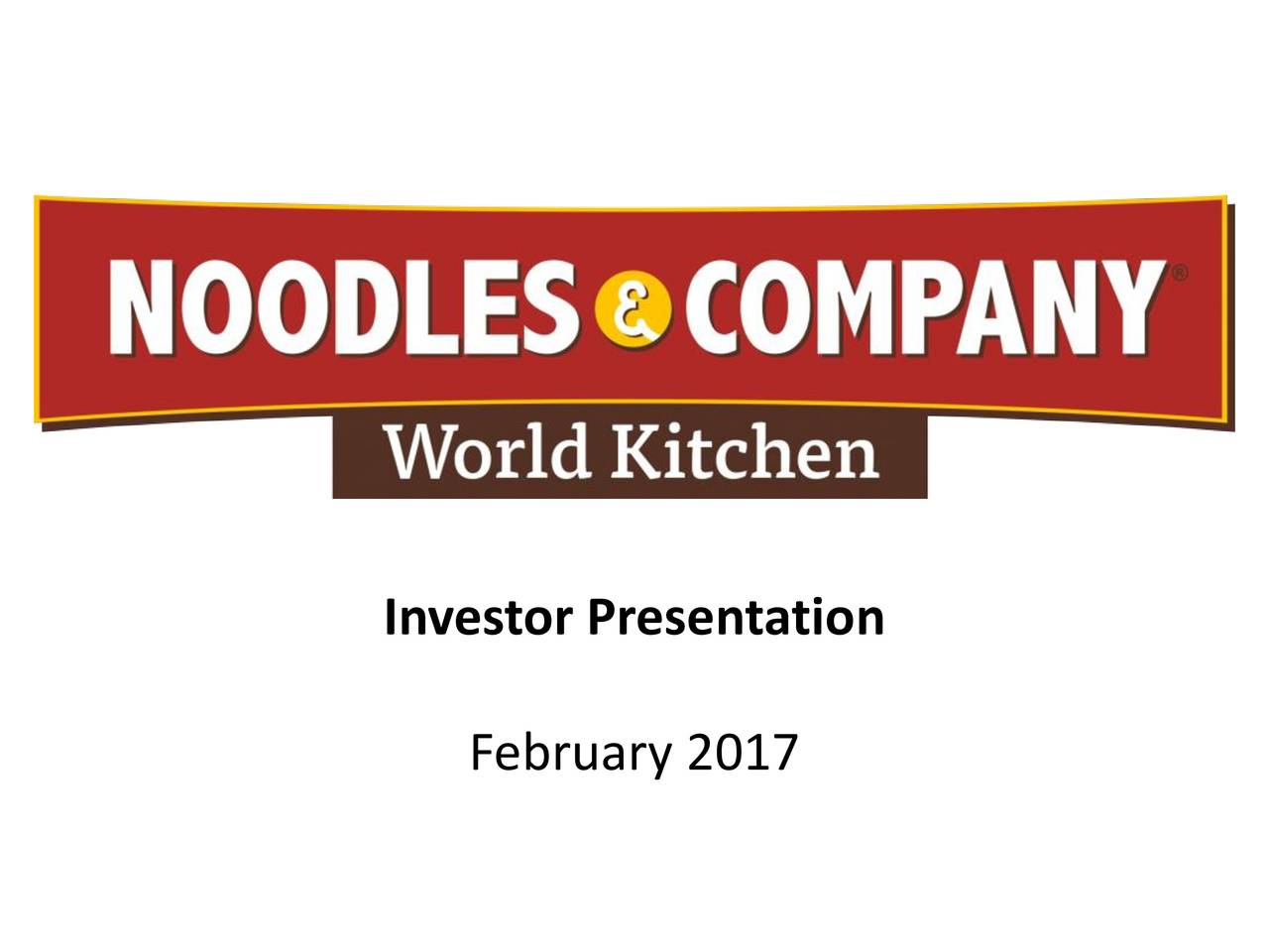 Noodles & Company 2016 Q4 Results Earnings Call Slides (NASDAQNDLS