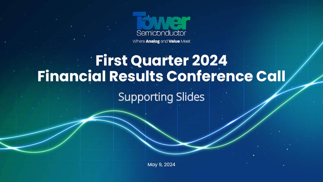 Tower Semiconductor Ltd. Earnings Report Q2 2024 Washington Post Tower Semiconductor Ltd. 2024 Q1 - Results - Earnings Call Presentation