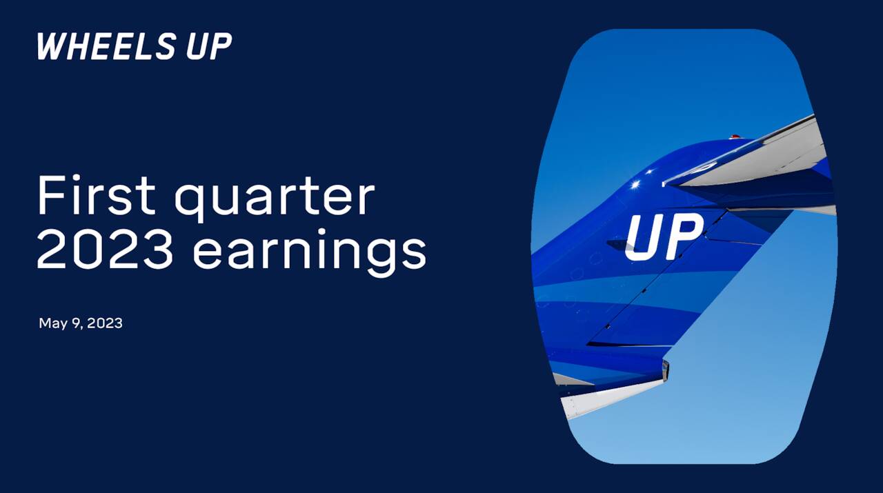 Wheels Up Experience Inc. 2023 Q1 Results Earnings Call