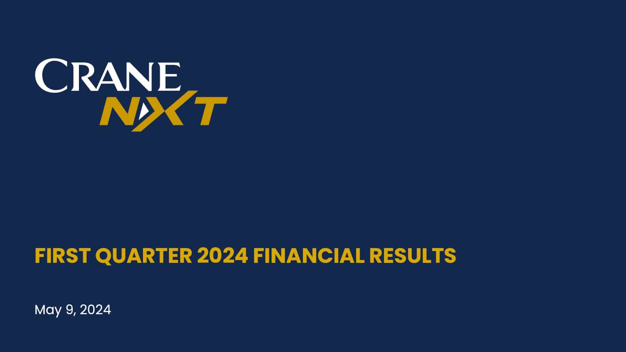 Crane NXT, Co. 2024 Q1 - Results - Earnings Call Presentation (NYSE:CXT ...