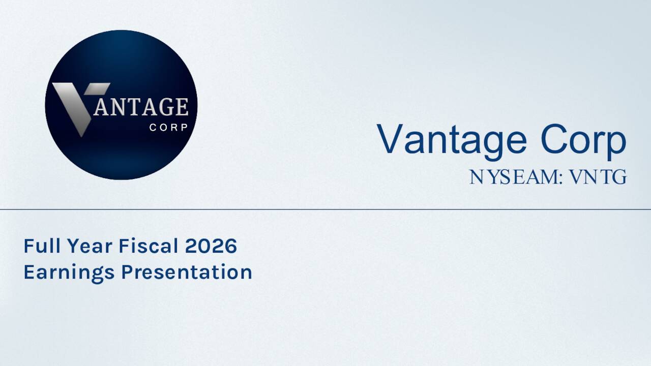 Vantage Corp 2026 Q4 - Results - Earnings Call Presentation (NYSE:VNTG ...