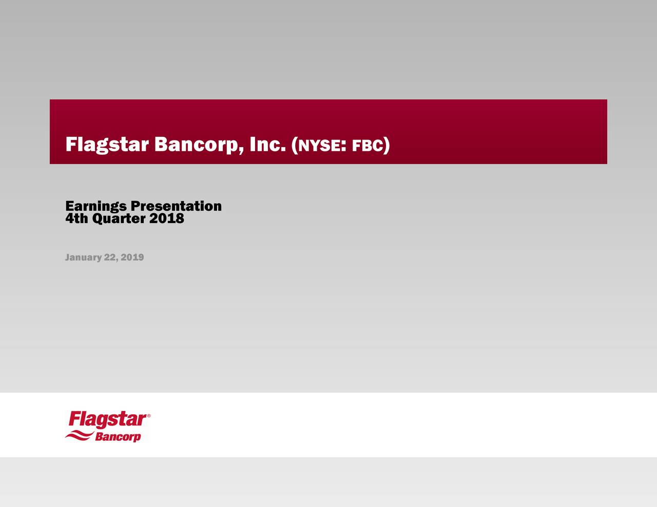 Flagstar Bancorp, Inc. 2018 Q4 Results Earnings Call Slides (NYSE