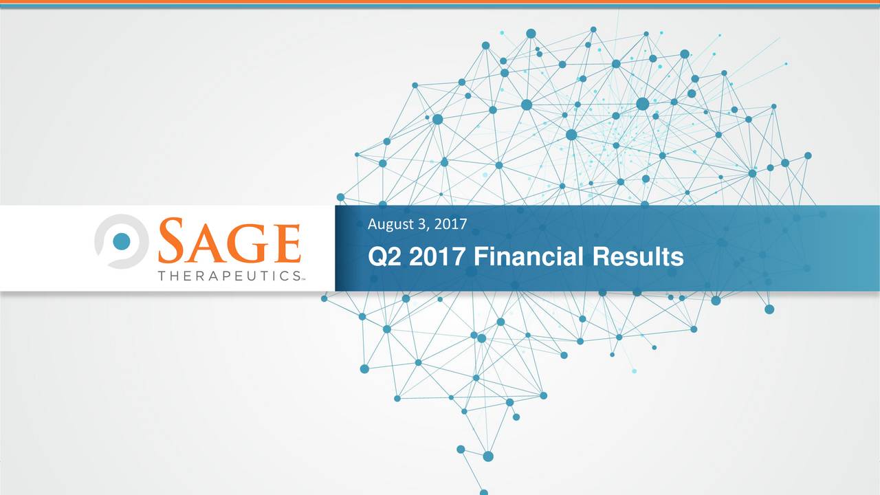 Sage Therapeutics 2017 Q2 Results Earnings Call Slides (NASDAQSAGE