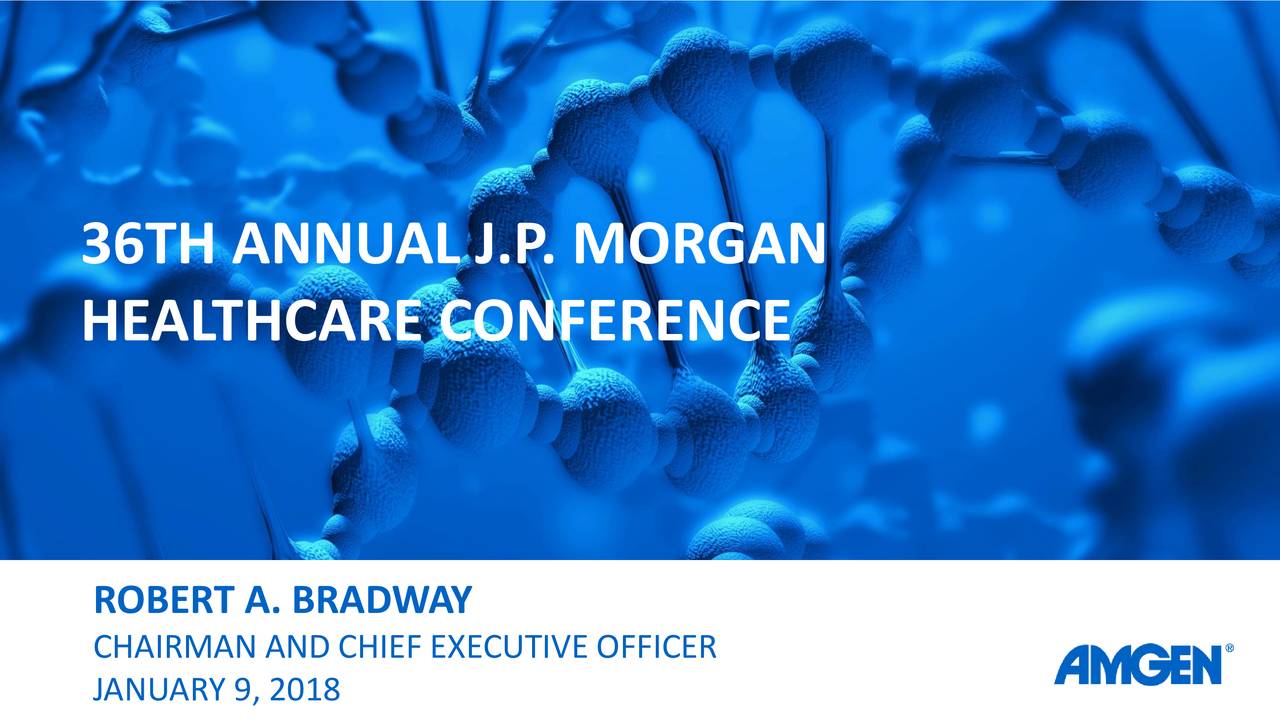 Amgen (AMGN) Presents At 36th Annual J.P. Morgan Healthcare Conference ...