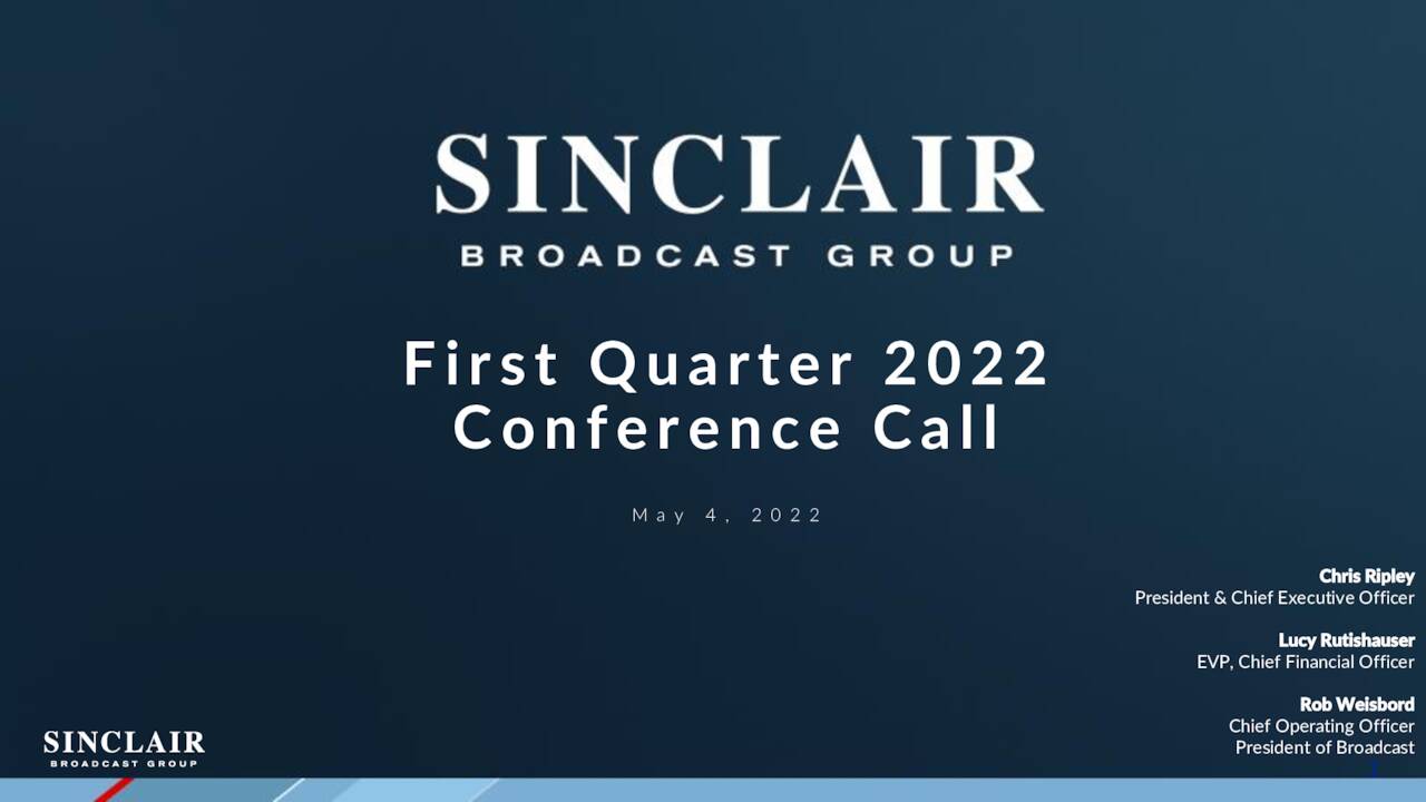 Sinclair Broadcast Group, Inc. 2022 Q1 - Results - Earnings Call ...